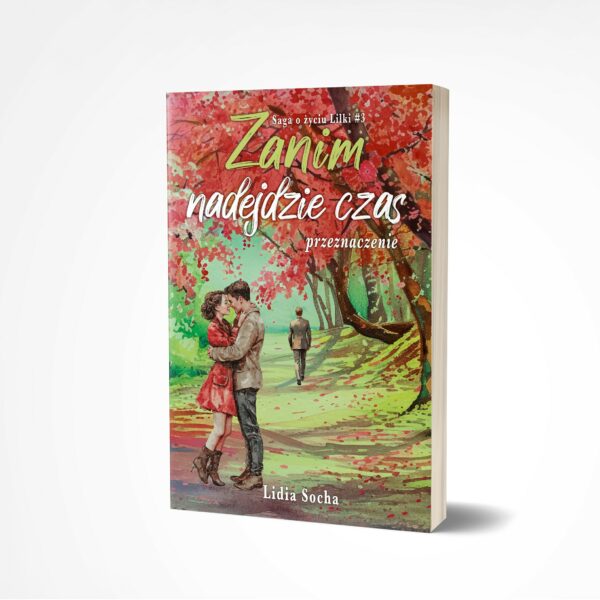 "Zanim nadejdzie czas: przeznaczenie" - Lidia Socha