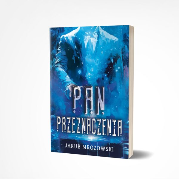 "Pan Przeznaczenia" - Jakub Mrozowski