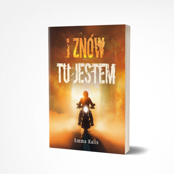 "I znów tu jestem" - Emma Kalis