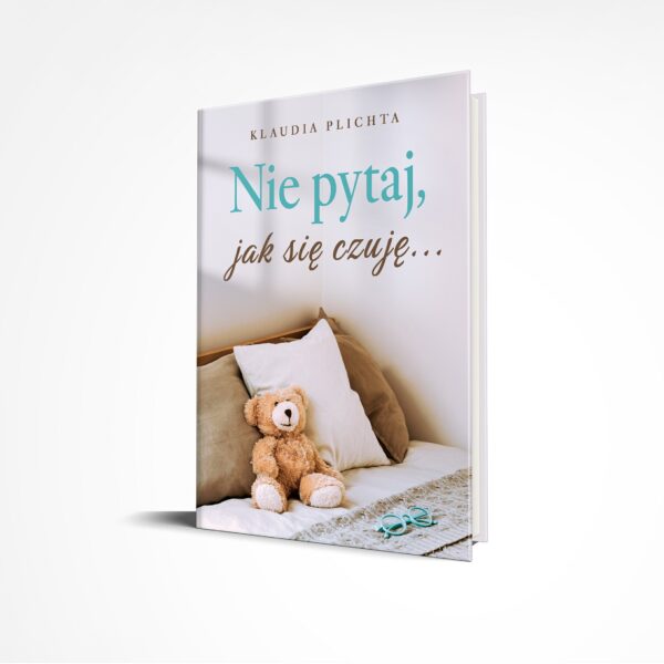 „Nie pytaj, jak się czuję…” – Klaudia Plichta